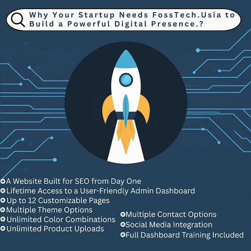 Why Your Startup Needs FossTech.Usia to Build a Powerful Digital Presence.?